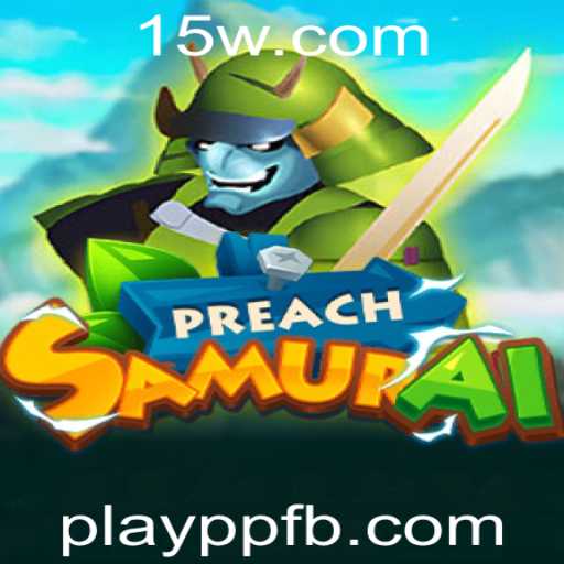 PreachSamurai: Descubra o Fascinante Mundo do Jogo PlayPP