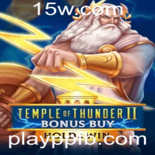 Descubra o Fascinante Mundo de TempleofThunderIIBonusBuy
